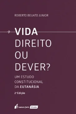 Vida: Direito ou Dever - Roberto Beijato Junior
